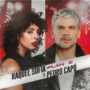 Raquel Sofía Ft Pedro Capó – Plan Z